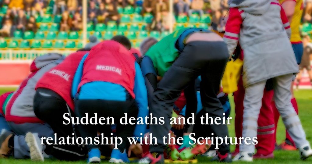 Sudden Deaths And Their Relationship With The Scriptures