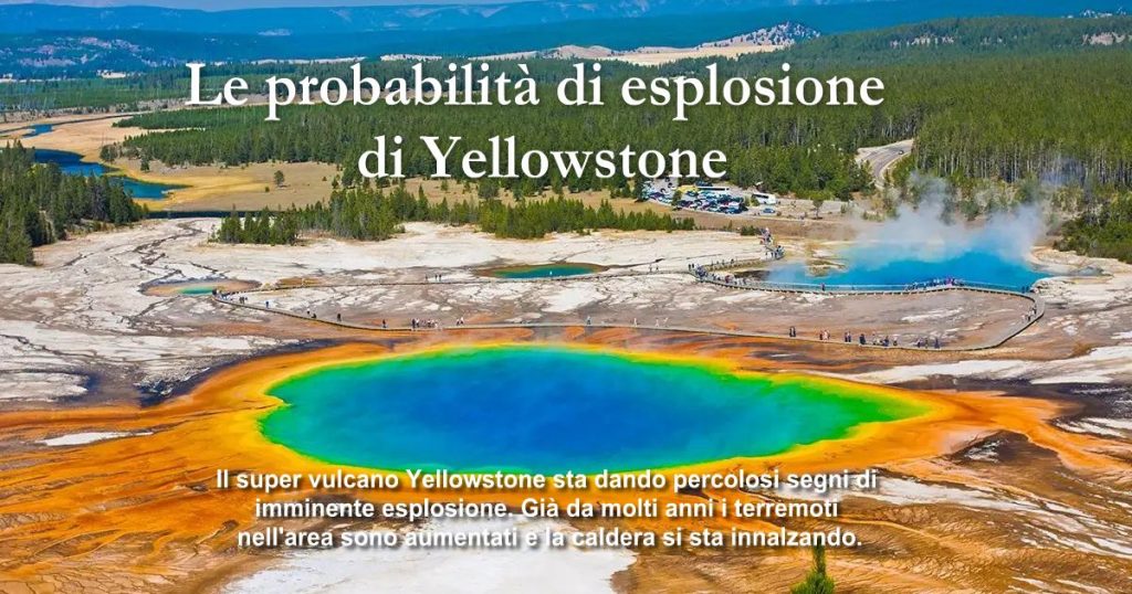 Le Probabilità Di Esplosione Di Yellowstone